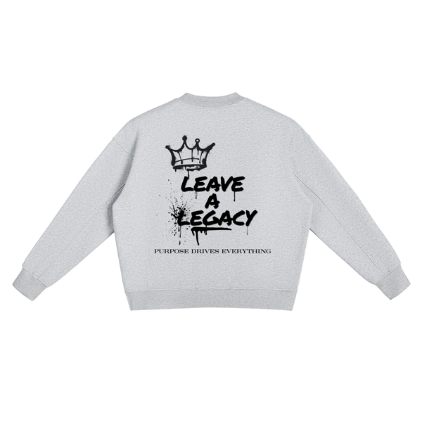 Leave a Legacy Fleece Sweatshirt – Grey