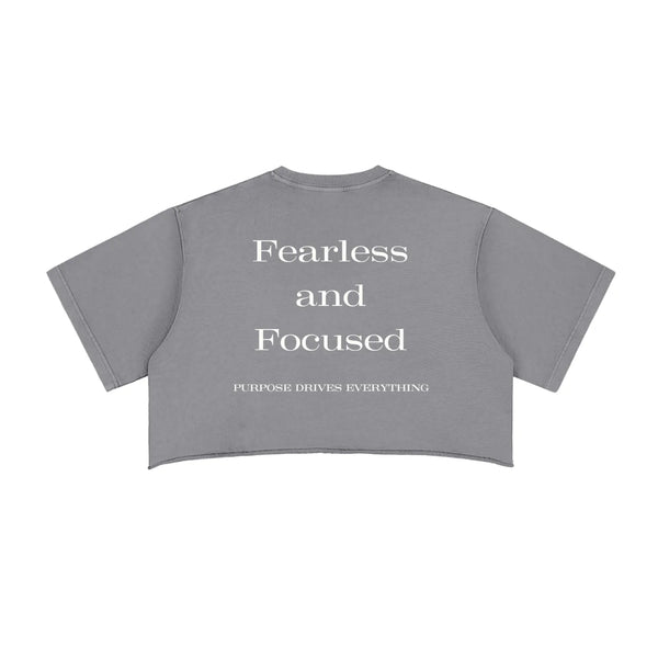 Fearless and Focused T-Shirt – Women’s Edition – Cropped - Grey