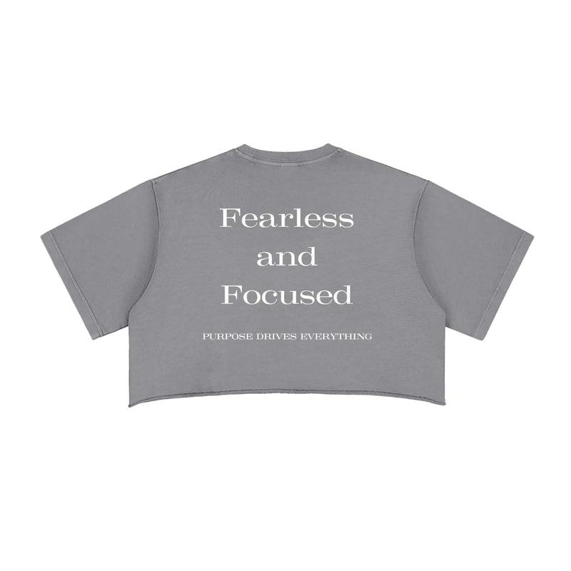 Fearless and Focused T-Shirt – Women’s Edition – Cropped - Grey